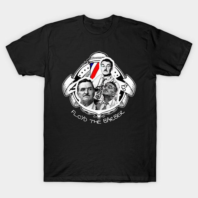 floyd the barber T-Shirt by hot_issue